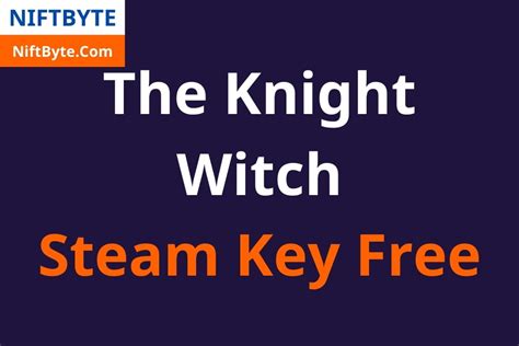 The knjght witch sream key